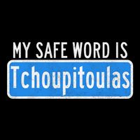 My Safe Word Is Tchoupitoulas Louisiana 7-Panel Snapback Hat