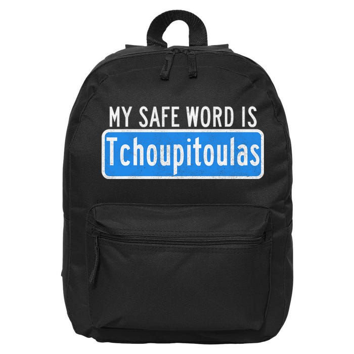 My Safe Word Is Tchoupitoulas Louisiana 16 in Basic Backpack