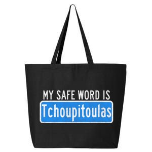 My Safe Word Is Tchoupitoulas Louisiana 25L Jumbo Tote