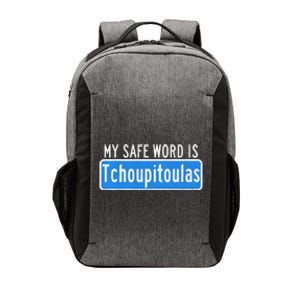 My Safe Word Is Tchoupitoulas Louisiana Vector Backpack