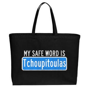 My Safe Word Is Tchoupitoulas Louisiana Cotton Canvas Jumbo Tote