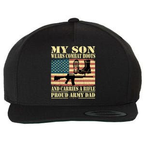 My Son Wears Combat Boots Gift Proud Army Dad Military Father Gift Wool Snapback Cap