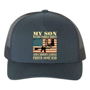 My Son Wears Combat Boots Gift Proud Army Dad Military Father Gift Yupoong Adult 5-Panel Trucker Hat