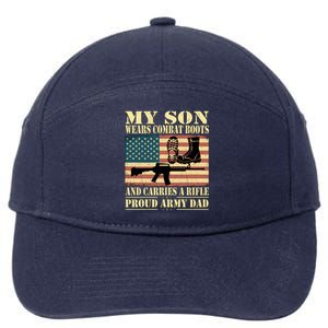 My Son Wears Combat Boots Gift Proud Army Dad Military Father Gift 7-Panel Snapback Hat