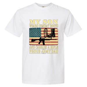 My Son Wears Combat Boots Gift Proud Army Dad Military Father Gift Garment-Dyed Heavyweight T-Shirt