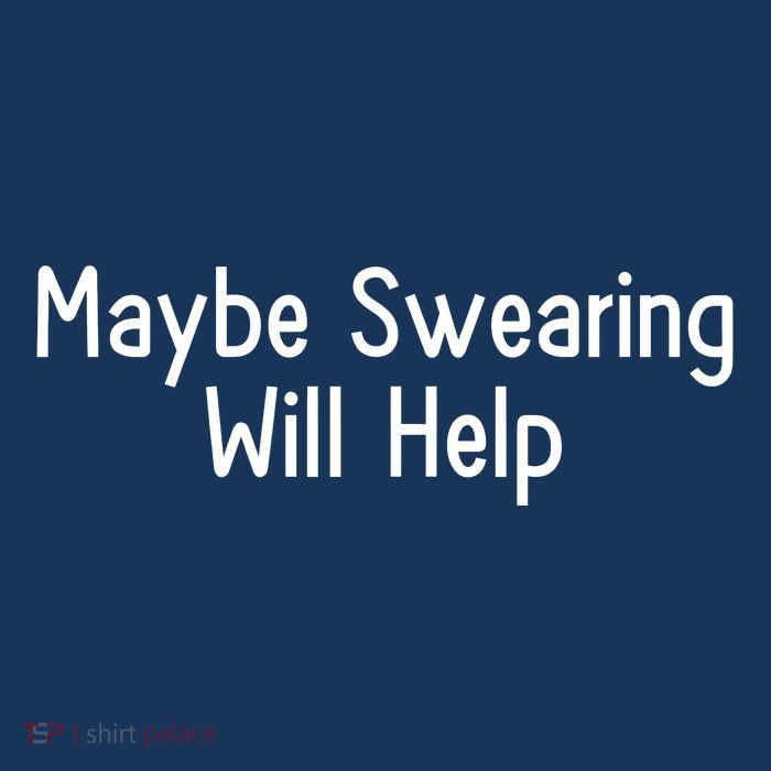 Maybe Swearing Will Help Magnet