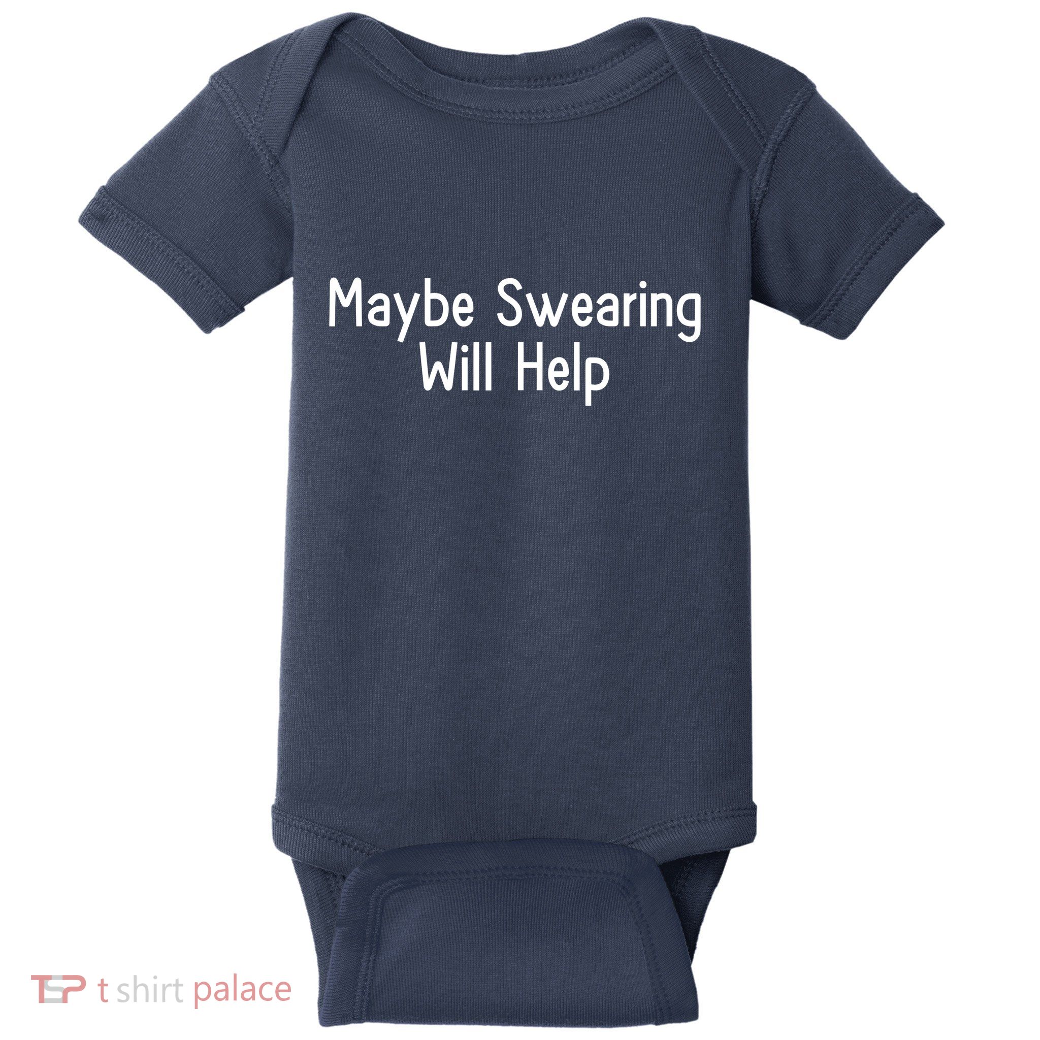 Maybe Swearing Will Help Baby Bodysuit