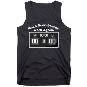 Make Scoreboards Work Again Tank Top