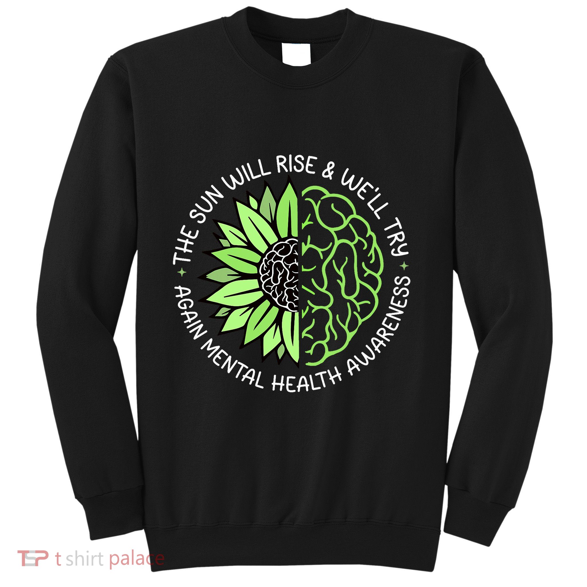 Motivational Support Warrior Mental Health Awareness Month Gift Sweatshirt