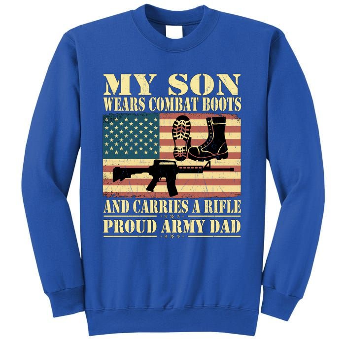 My Son Wears Combat Boots Gift Proud Army Dad Military Father Gift Sweatshirt