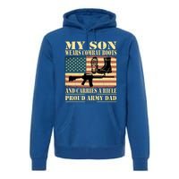 My Son Wears Combat Boots Gift Proud Army Dad Military Father Gift Premium Hoodie