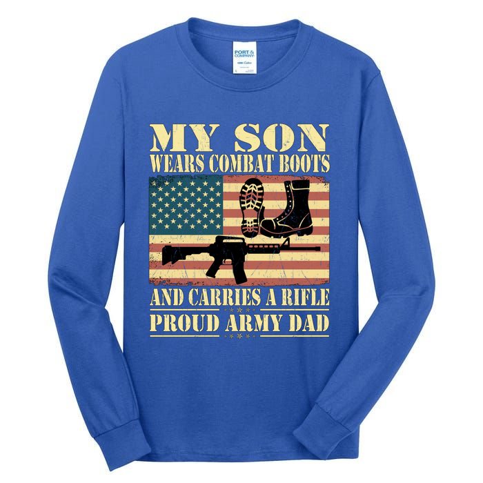 My Son Wears Combat Boots Gift Proud Army Dad Military Father Gift Tall Long Sleeve T-Shirt