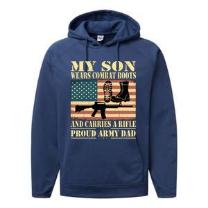 My Son Wears Combat Boots Gift Proud Army Dad Military Father Gift Performance Fleece Hoodie