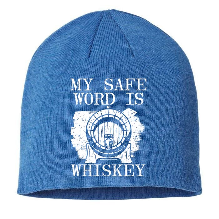 My Safe Word Is Whiskey Whisky Ing Alcohol Er Cool Gift Sustainable Beanie