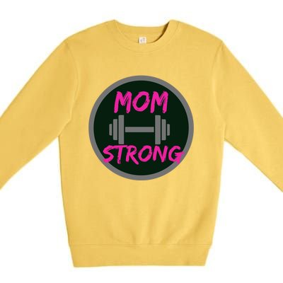 Mom Strong Workout Fitness Gift Premium Crewneck Sweatshirt