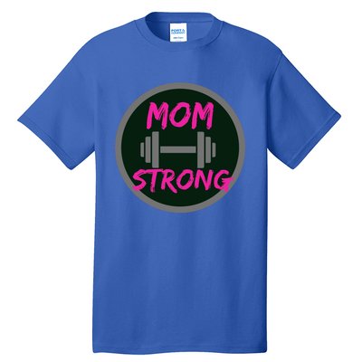 Mom Strong Workout Fitness Gift Tall T-Shirt