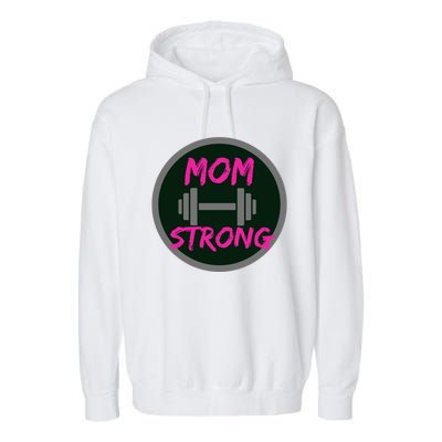 Mom Strong Workout Fitness Gift Garment-Dyed Fleece Hoodie