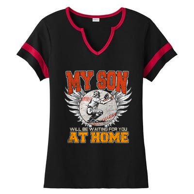 My Son Will Be Waiting For You At Home Baseball Dad Mom Gift Great Gift Ladies Halftime Notch Neck Tee