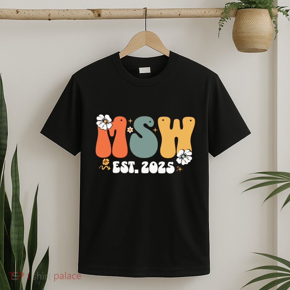 Master Social Worker Msw Est 2025 T-Shirt