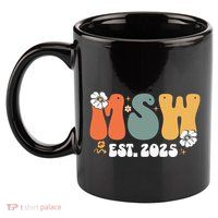 Master Social Worker Msw Est 2025 11oz C Handle Ceramic Mug