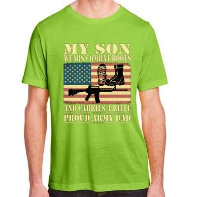 My Son Wears Combat Boots Gift Proud Army Dad Military Father Cool Gift Adult ChromaSoft Performance T-Shirt