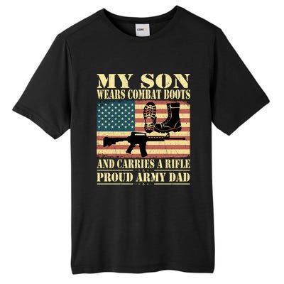 My Son Wears Combat Boots Gift Proud Army Dad Military Father Cool Gift Tall Fusion ChromaSoft Performance T-Shirt