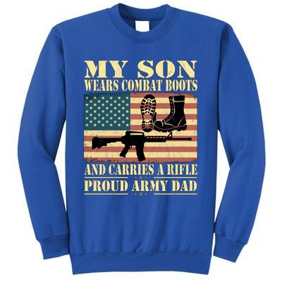 My Son Wears Combat Boots Gift Proud Army Dad Military Father Cool Gift Sweatshirt