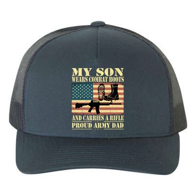 My Son Wears Combat Boots Gift Proud Army Dad Military Father Cool Gift Yupoong Adult 5-Panel Trucker Hat