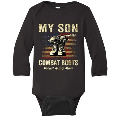 My Son Wears Combat Boots Proud Army Mom Veteran Son Baby Long Sleeve Bodysuit