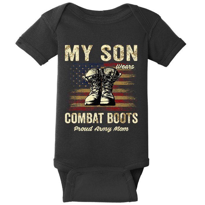 My Son Wears Combat Boots Proud Army Mom Veteran Son Baby Bodysuit