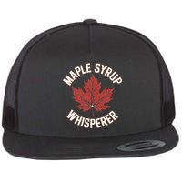 Maple Syrup Whisperer Maple Tree Syrup Funny Foodie Lover Funny Tree Sap Flat Bill Trucker Hat