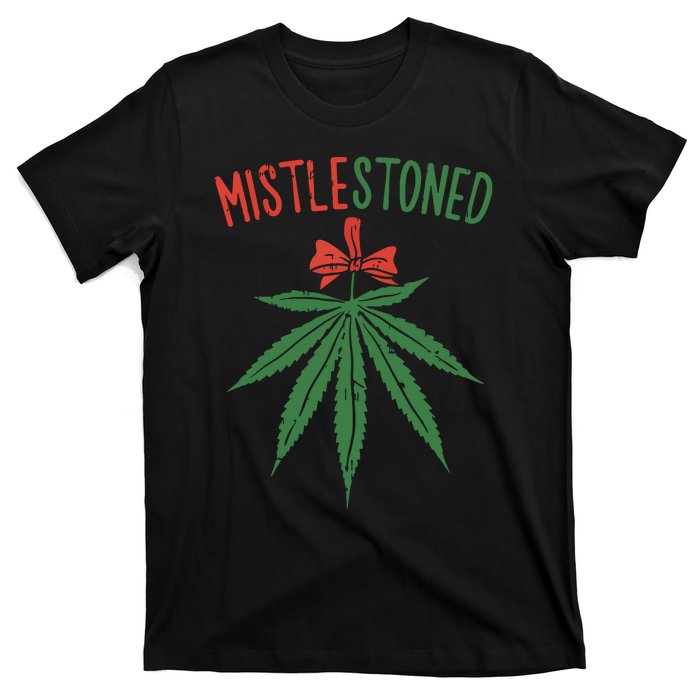 Mistlestoned Shirts Weed Stoner Christmas Gift Marijuana 420 T-Shirt