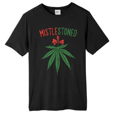 Mistlestoned Shirts Weed Stoner Christmas Gift Marijuana 420 Tall Fusion ChromaSoft Performance T-Shirt