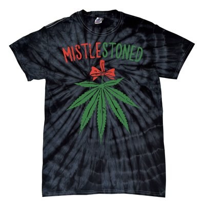 Mistlestoned Shirts Weed Stoner Christmas Gift Marijuana 420 Tie-Dye T-Shirt