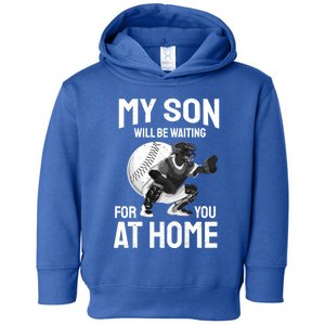 My Son Will Be Waiting For You At Home Inspirational Gift Great Gift Toddler Hoodie