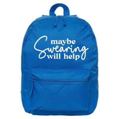 Maybe Swearing Will Help Funny Sarcastic Mom Dad Gift 16 in Basic Backpack