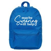 Maybe Swearing Will Help Funny Sarcastic Mom Dad Gift 16 in Basic Backpack