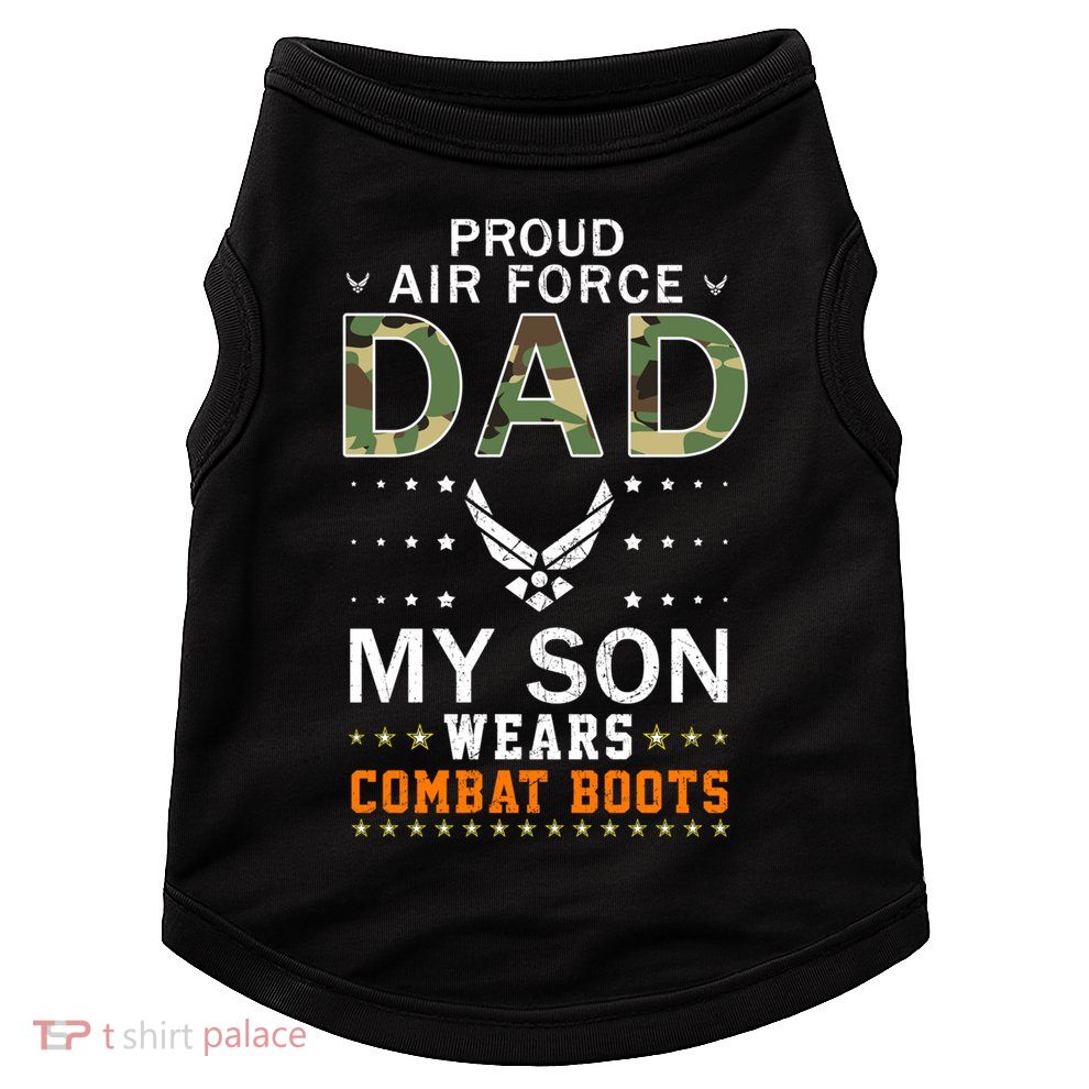 My Son Wear Combat Bootsgiftproud Air Force Dad Camouflage Army Gift Doggie Tank