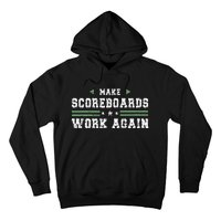 Make Scoreboards Work Again Funny Baseball And Softball Hoodie