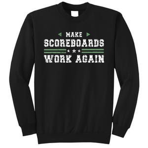 Make Scoreboards Work Again Funny Baseball And Softball Sweatshirt