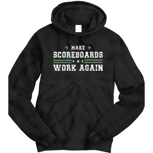 Make Scoreboards Work Again Funny Baseball And Softball Tie Dye Hoodie