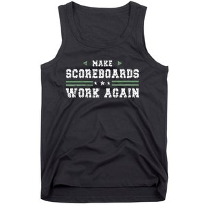 Make Scoreboards Work Again Funny Baseball And Softball Tank Top