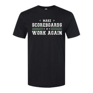 Make Scoreboards Work Again Funny Baseball And Softball Softstyle CVC T-Shirt