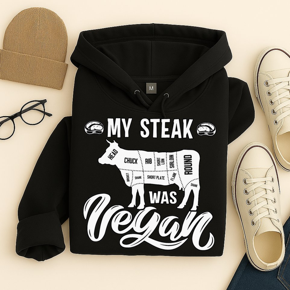 My Steak was Vegan Anti Vegan Meat Lover Funny Saying Hoodie