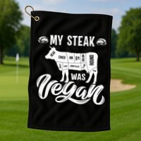 My Steak was Vegan Anti Vegan Meat Lover Funny Saying Golf Towel