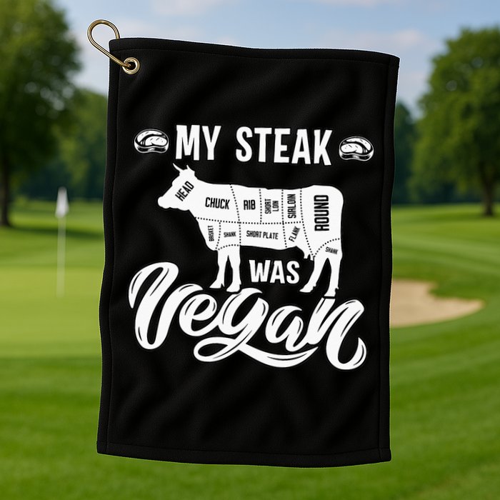 My Steak was Vegan Anti Vegan Meat Lover Funny Saying Golf Towel