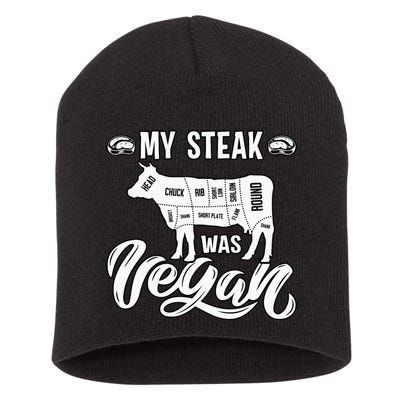 My Steak was Vegan Anti Vegan Meat Lover Funny Saying Short Acrylic Beanie