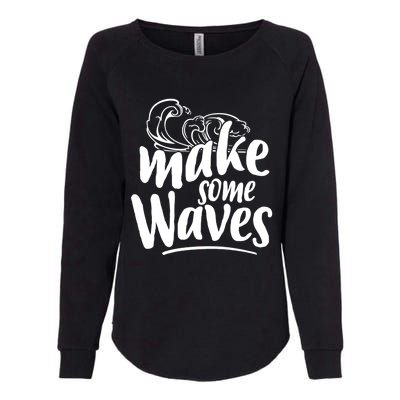 Make Some Waves Summer Vibes Beach Vacay Summertime Summer Cool Gift Womens California Wash Sweatshirt