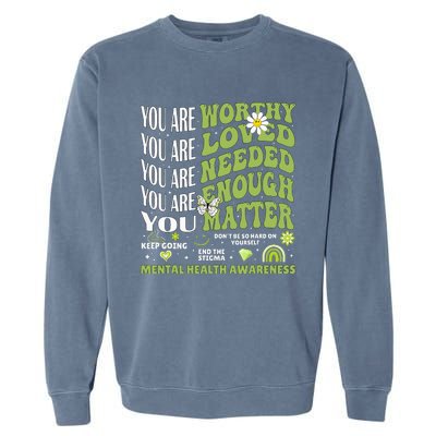 Motivational Support Warrior Mental Health Awareness Matters Garment-Dyed Sweatshirt