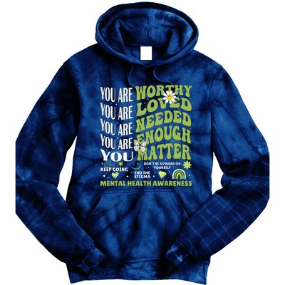 Motivational Support Warrior Mental Health Awareness Matters Tie Dye Hoodie